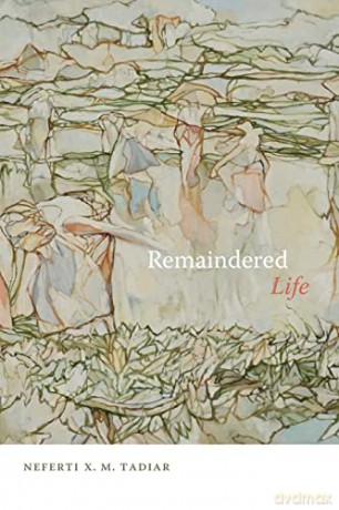 Remaindered Life - Neferti X. M Tadiar [KSIĄŻKA]