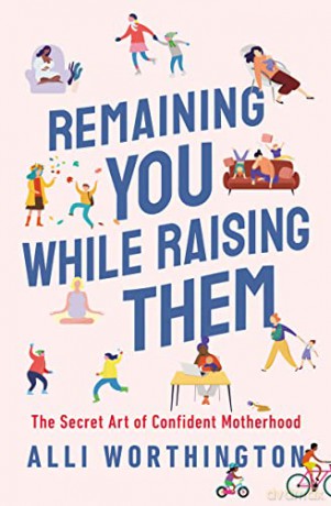Remaining You While Raising Them - Worthington Alli [KSIĄŻKA]