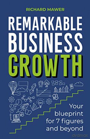 Remarkable Business Growth - Richard Mawer [KSIĄŻKA]
