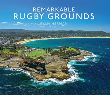 Remarkable Rugby Grounds - Ryan Herman [KSIĄŻKA]