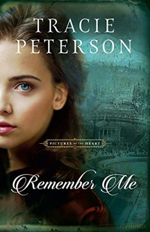 Remember Me - Tracie Peterson [KSIĄŻKA]