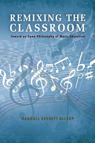 Remixing The Classroom - Randall Ever Allsup [KSIĄŻKA]