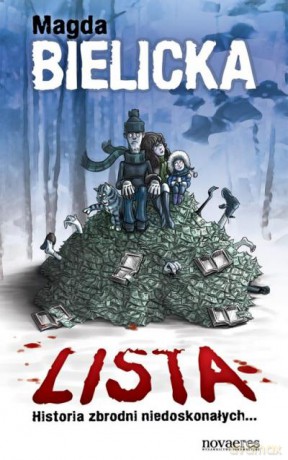 Lista. Historia Zbrodni Niedoskonałych - Bielicka M. [KSIĄŻKA]