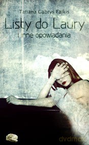 Listy Do Laury I Inne Opowiadania - T. Gabryś-Fajkis [KSIĄŻKA]