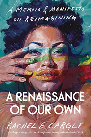 Renaissance Of Our Own - Rachel Cargle [KSIĄŻKA]