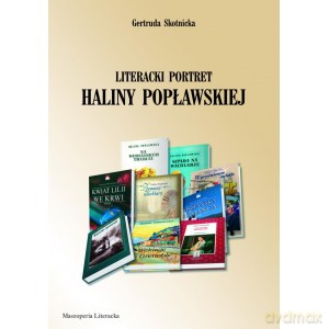 Literacki Portret Haliny Popławskiej - Skotnicka Gertruda [KSIĄŻKA]