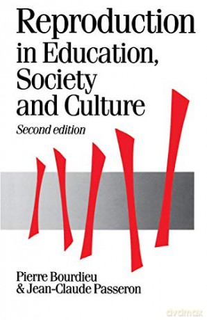 Reproduction In Education, Society And C - Pierre Bourdieu [KSIĄŻKA]