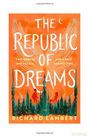 Republic Of Dreams - Richard Lambert [KSIĄŻKA]