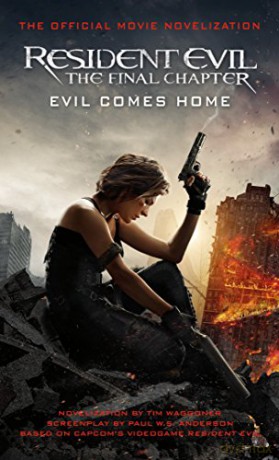 Resident Evil The Final Chapter - Tim Waggoner [KSIĄŻKA]