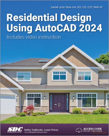 Residential Design Using Autocad 2024 - Daniel John Stine [KSIĄŻKA]