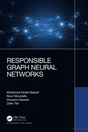 Responsible Graph Neural Networks - Nour Moustafa [KSIĄŻKA]