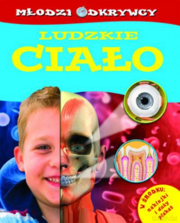 Ludzkie Ciało. Młodzi Odkrywcy [KSIĄŻKA]