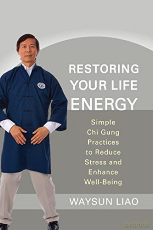 Restoring Your Life Energy - Waysun Liao [KSIĄŻKA]