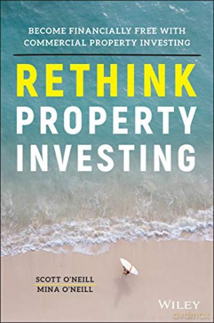 Rethink Property Investing - Scott O'neill [KSIĄŻKA]