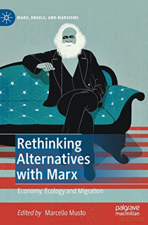 Rethinking Alternatives With Marx - Musto Marcello [KSIĄŻKA]