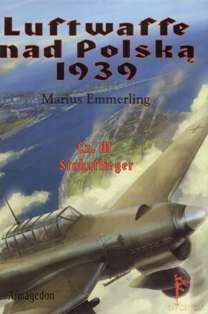 Luftwaffe Nad Polską T.3 - Emmerling M. [KSIĄŻKA]