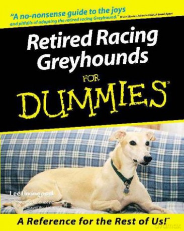 Retired Racing Greyhounds For Dummies - Lee Livingood [KSIĄŻKA]