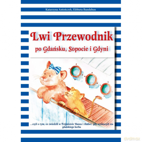 Lwi Przewodnik Po Gdańsku Sopocie I Gdyni - Antończyk K., [KSIĄŻKA]