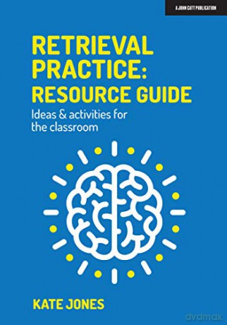 Retrieval Practice Resource Guide - Kate Jones [KSIĄŻKA]