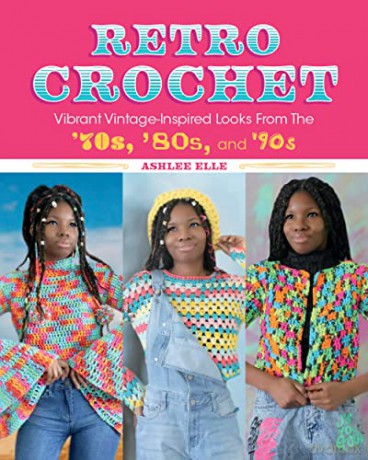 Retro Crochet - Ashlee Elle [KSIĄŻKA]
