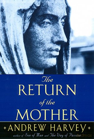 Return Of The Mother - Andrew Harvey [KSIĄŻKA]