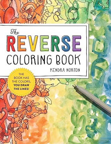 Reverse Coloring Book The - Kendra Norton [KSIĄŻKA]