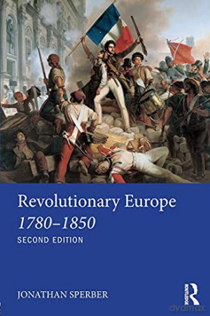 Revolutionary Europe 1780-1850 - Jonathan Sperber [KSIĄŻKA]