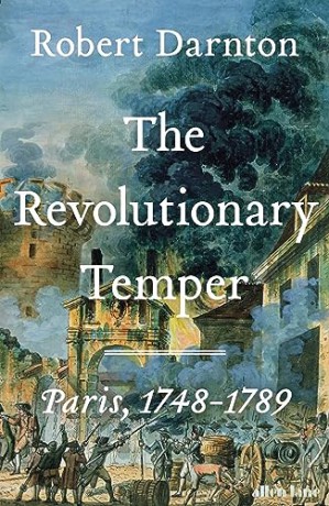 Revolutionary Temper - Robert Darnton [KSIĄŻKA]