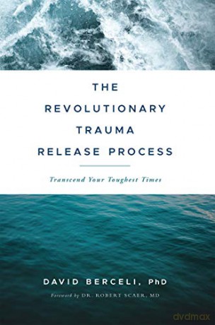 Revolutionary Trauma Release Process - David Berceli [KSIĄŻKA]