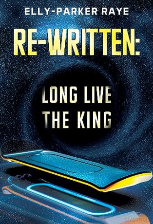 Rewritten Long Live The King - Elly-Parker Raye [KSIĄŻKA]