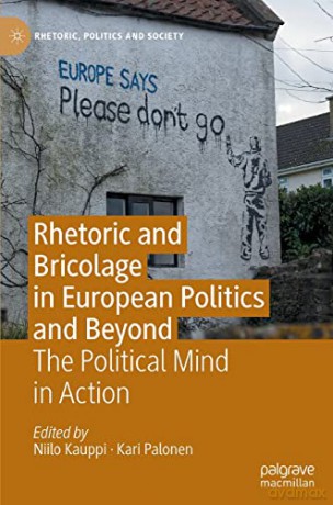 Rhetoric And Bricolage In European Poli - Kauppi Niilo [KSIĄŻKA]