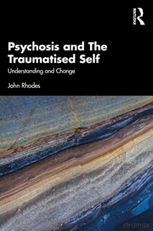 Rhodes Psychosis And Traumatised Se - Rhodes [KSIĄŻKA]