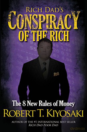 Rich Dads Conspiracy Of The Rich [KSIĄŻKA]