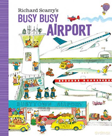 Richard Scarrys Busy Busy Airport - Richard Scarry [KSIĄŻKA]