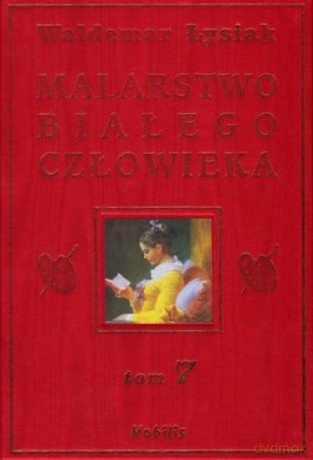 Malarstwo Białego Człowieka. Tom 7 - Łysiak [KSIĄŻKA]