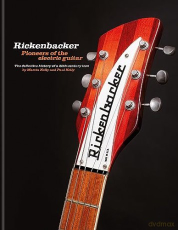 Rickenbacker Guitars - Martin Kelly [KSIĄŻKA]