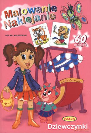 Malowanie Naklejanie Dziewczynki 60 Naklejek [KSIĄŻKA]