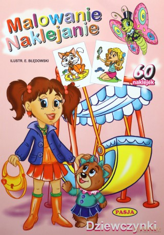Malowanie Naklejanie Dziewczynki 60 Naklejek [KSIĄŻKA]