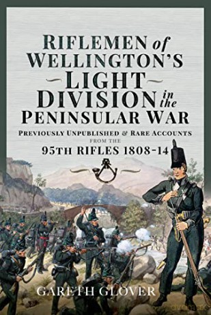 Riflemen Of Wellingtons Light Division - Gareth Glover [KSIĄŻKA]