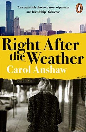Right After The Weather - Carol Anshaw [KSIĄŻKA]