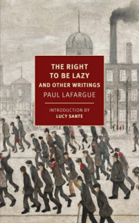 Right To Be Lazy - Paul Lafargue [KSIĄŻKA]