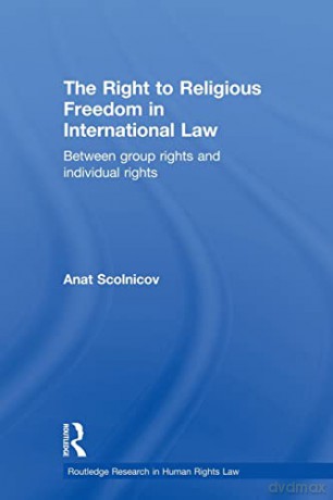 Right To Religious Freedom In Internat - Scolnicov [KSIĄŻKA]