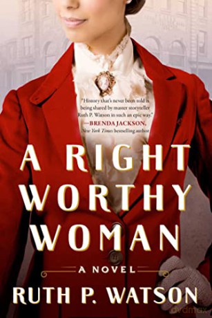 Right Worthy Woman - Ruth P. Watson [KSIĄŻKA]