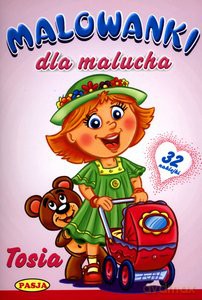 Malowanki Dla Malucha Tosia [KSIĄŻKA]