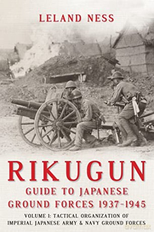 Rikugun Guide To Japanese Ground Forces - L Ness [KSIĄŻKA]