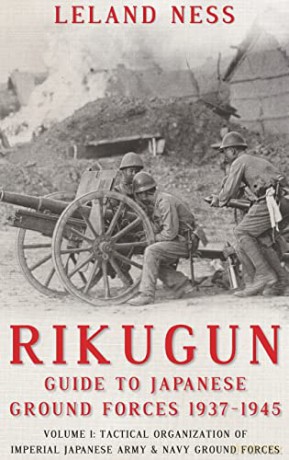 Rikugun Guide To Japanese Ground Forces - L Ness [KSIĄŻKA]