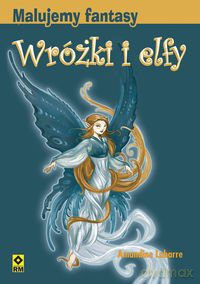 Malujemy Fantasy Wrózki I Elfy - Davies [KSIĄŻKA]