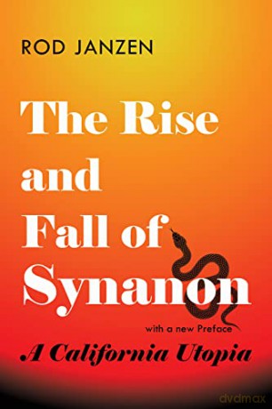 Rise And Fall Of Synanon - Rod Janzen [KSIĄŻKA]