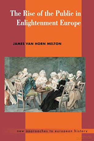 Rise Of The Public In Enlightenment - James Van H Melton [KSIĄŻKA]
