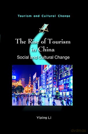 Rise Of Tourism In China - Yiping Li [KSIĄŻKA]